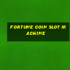 fortune coin slot machine