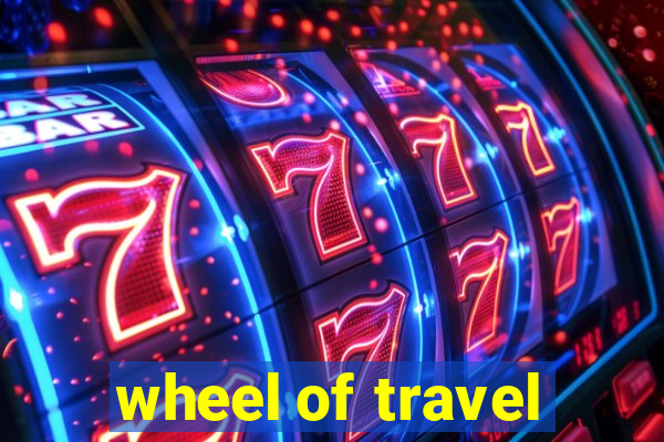 wheel of travel