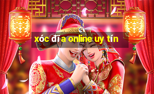 xóc đĩa online uy tín