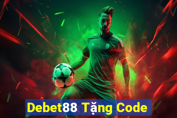 Debet88 Tặng Code