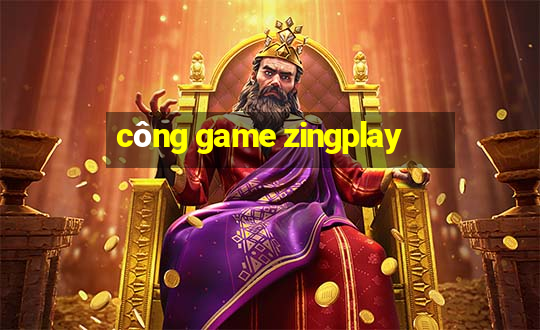 công game zingplay