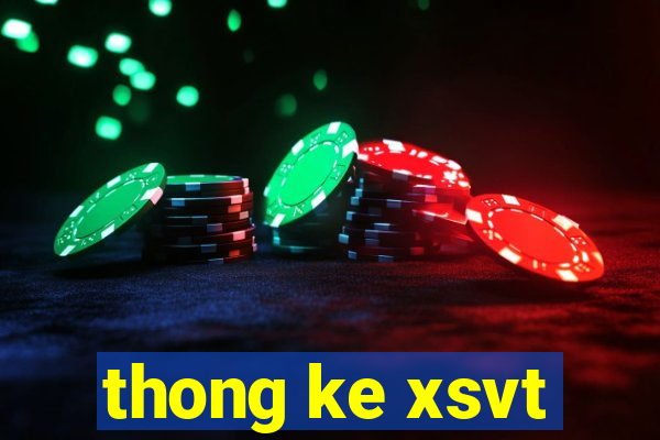 thong ke xsvt