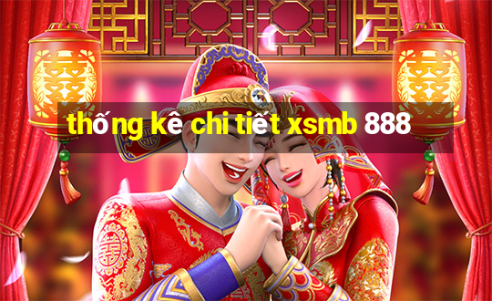 thống kê chi tiết xsmb 888