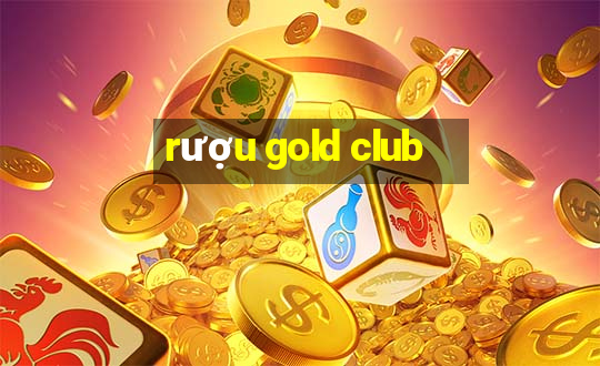 rượu gold club