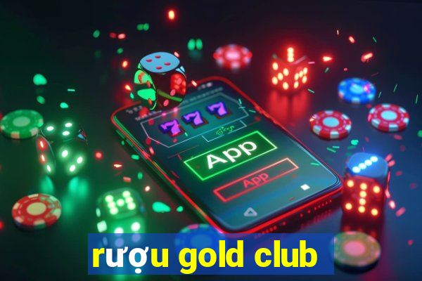 rượu gold club