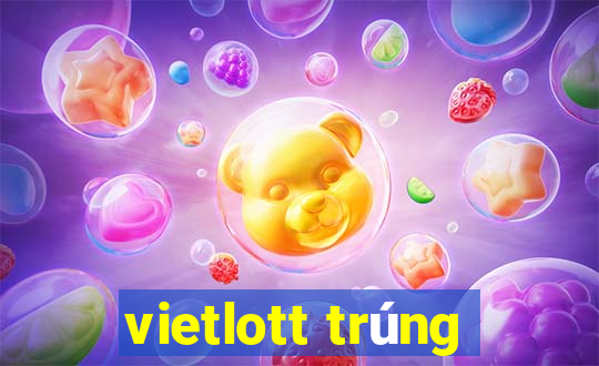 vietlott trúng