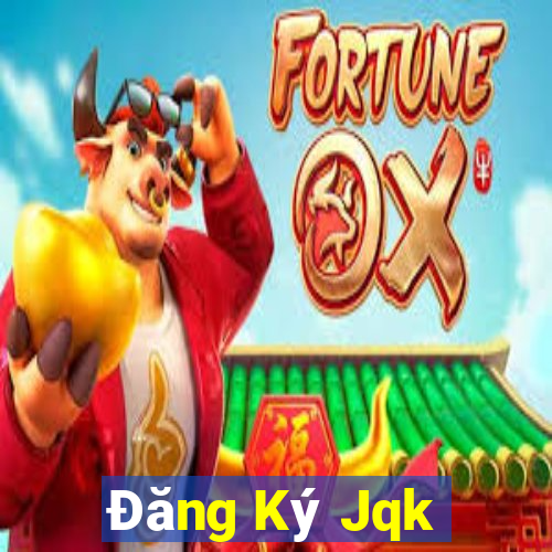 Đăng Ký Jqk