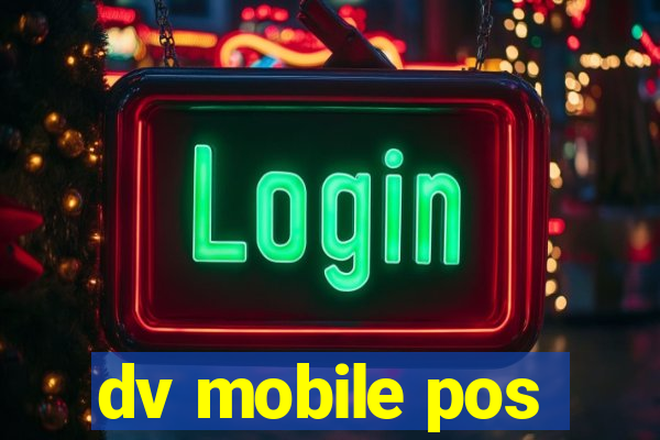 dv mobile pos