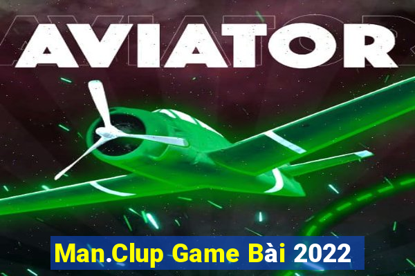 Man.Clup Game Bài 2022