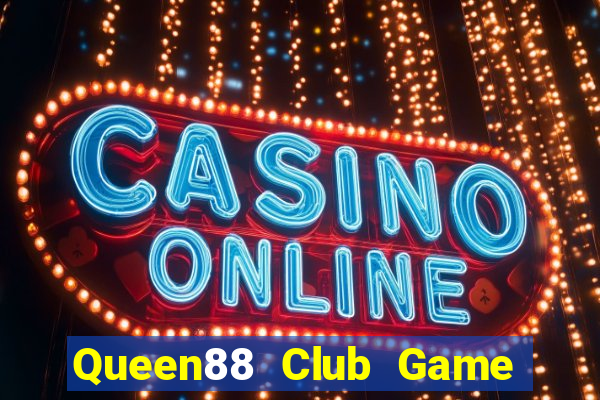 Queen88 Club Game Bài 6789