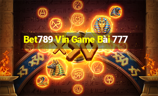 Bet789 Vin Game Bài 777