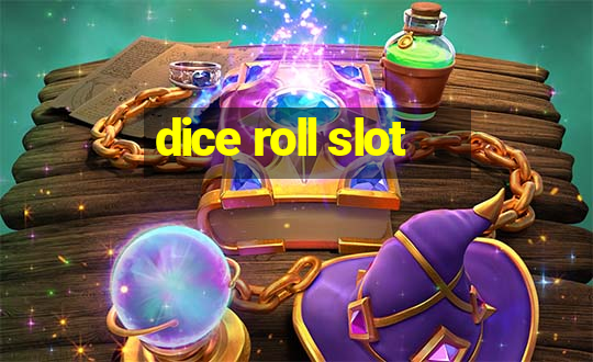 dice roll slot