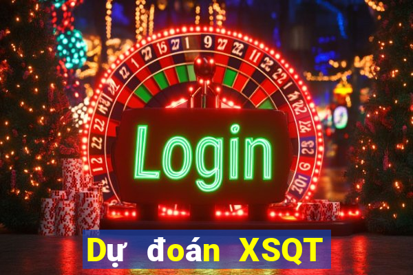 Dự đoán XSQT ngày 10