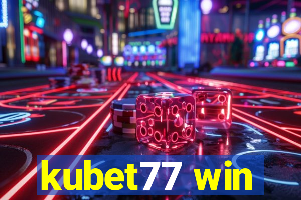 kubet77 win