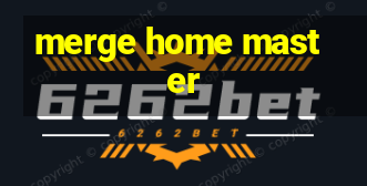 merge home master