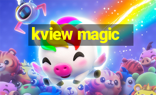 kview magic