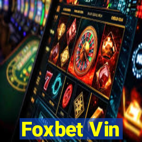 Foxbet Vin