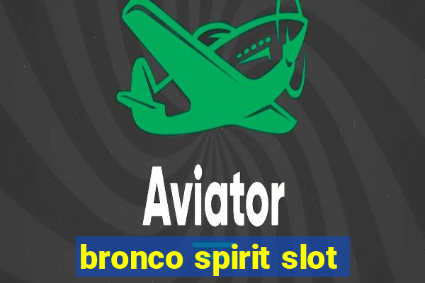 bronco spirit slot