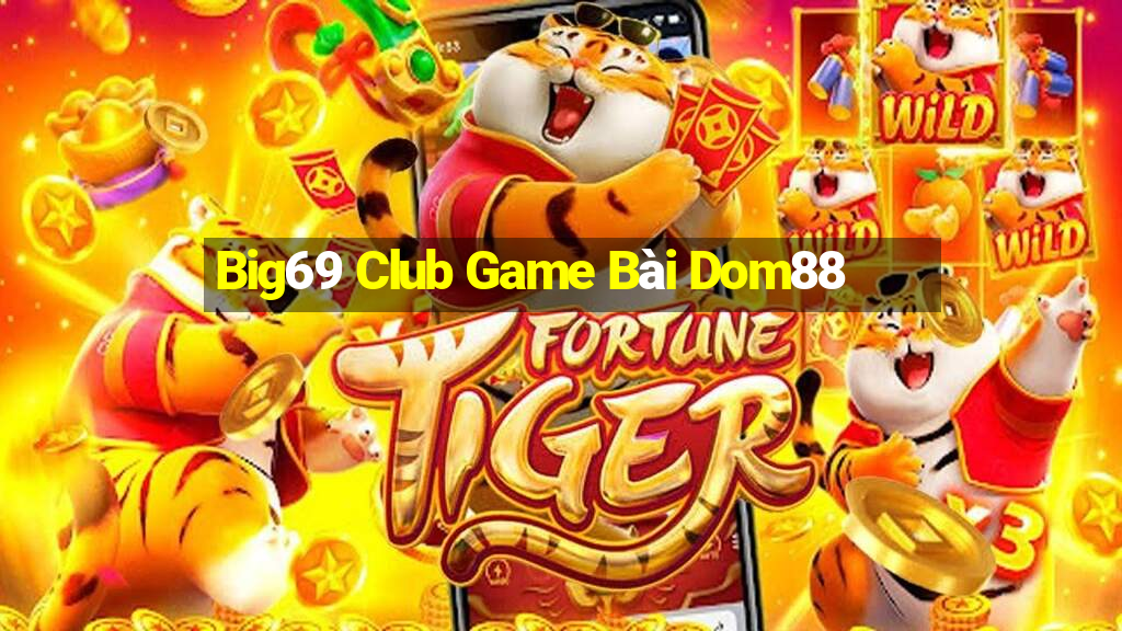 Big69 Club Game Bài Dom88