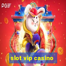 slot vip casino