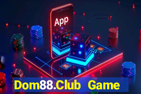 Dom88.Club Game Bài 567