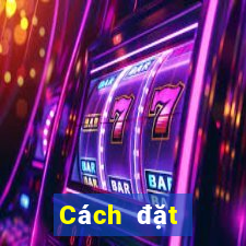 Cách đặt cược XSDN ngày 26