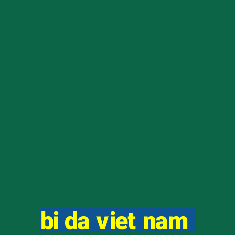 bi da viet nam