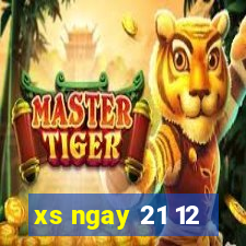 xs ngay 21 12