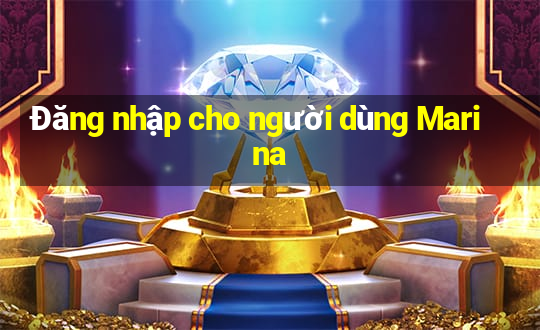 Đăng nhập cho người dùng Marina