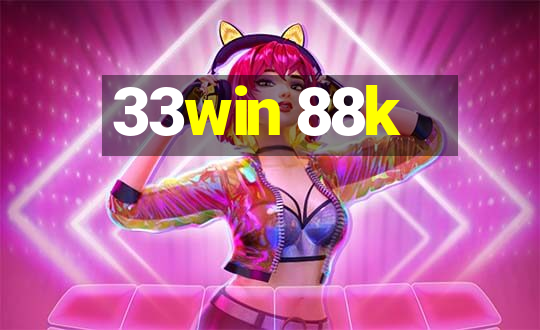 33win 88k