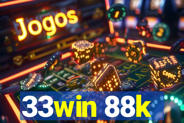 33win 88k