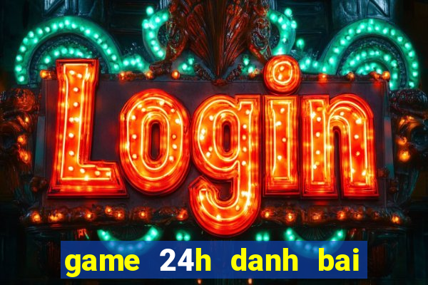 game 24h danh bai tien len