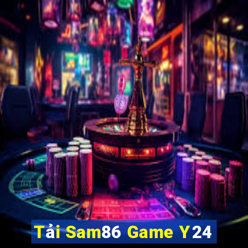 Tải Sam86 Game Y24