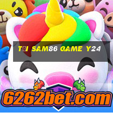 Tải Sam86 Game Y24