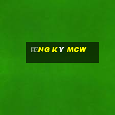 Đăng ký mcw