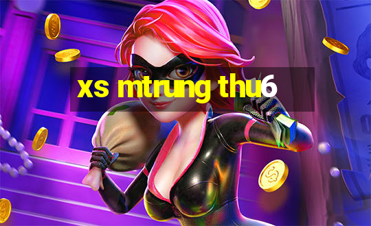 xs mtrung thu6