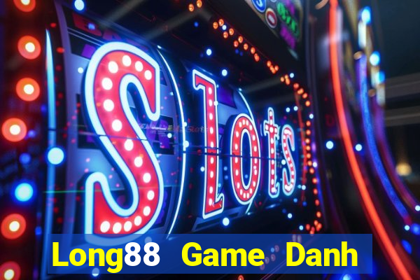 Long88 Game Danh Bai 3C