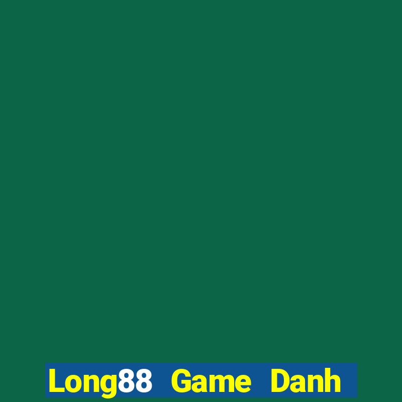 Long88 Game Danh Bai 3C