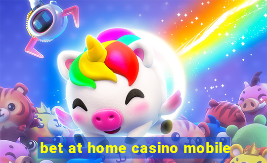 bet at home casino mobile