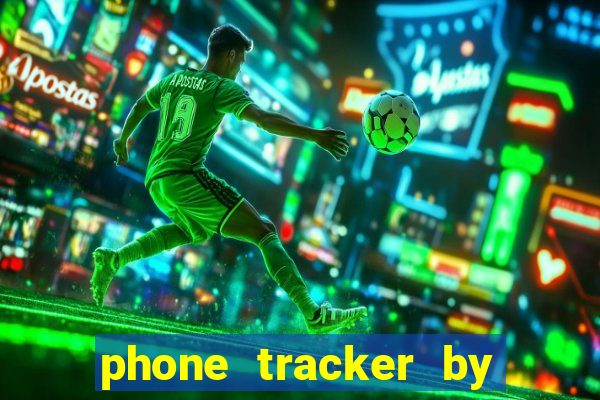 phone tracker by gps location