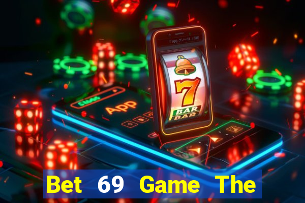 Bet 69 Game The Bài Mobile 2021