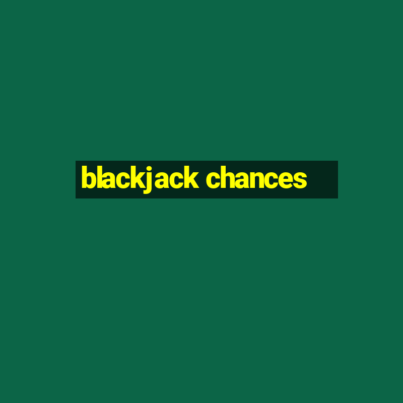 blackjack chances