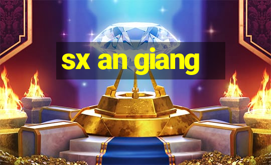 sx an giang