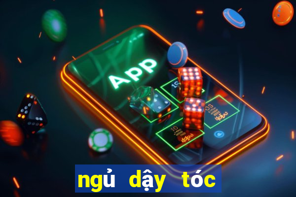 ngủ dậy tóc bị bết nam