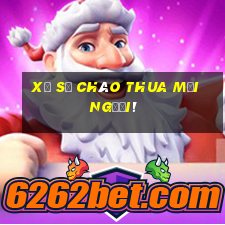 Xổ số chào thua mọi người!