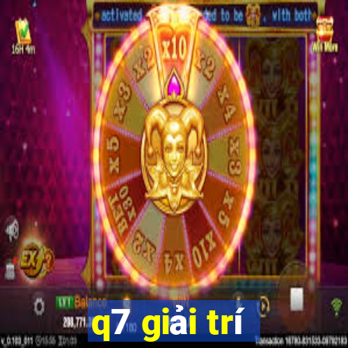 q7 giải trí