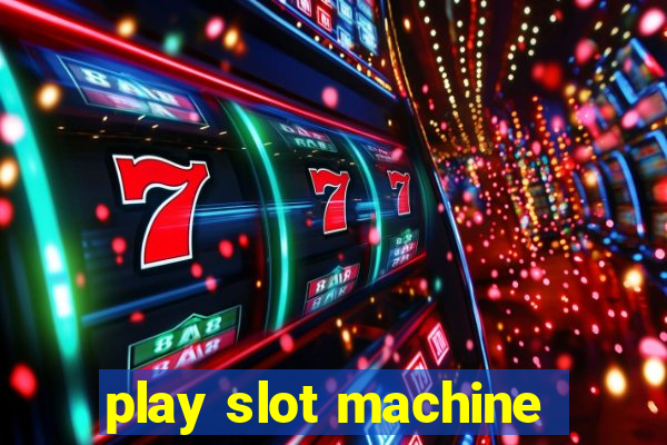 play slot machine