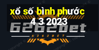 xổ số bình phước 4 3 2023