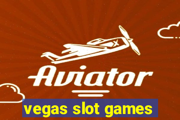 vegas slot games