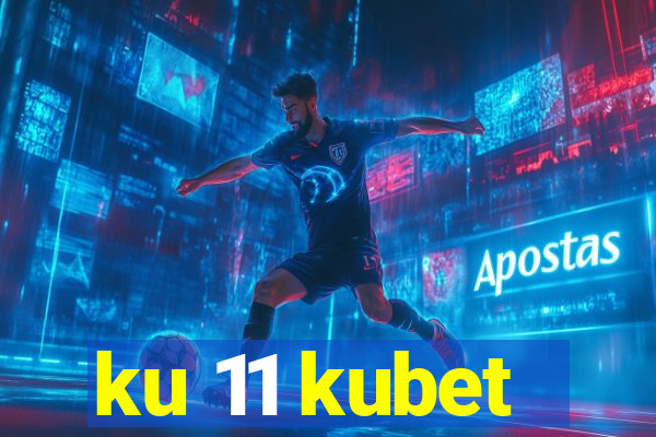 ku 11 kubet